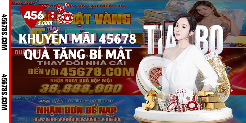 Khuyến mãi 45678 quà tặng bí mật 